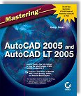Mastering AutoCAD 2005 and AutoCAD LT 2005