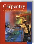 Carpentry and Building Construction  - by John Louis Feirer, Gilbert R. Hutchings, Mark D. Feirer