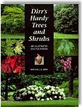 Dirr's Hardy Trees and Shrubs: An Illustrated Encyclopedia 