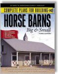 Complete Plans for Building Horse Barns Big and Small (3rd Edition) by by Nancy W. Ambrosiano, Mary F. Harcourt