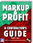 Markup & Profit: A Contractor's Guide by Michael C. Stone