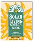 The Real Goods Solar Living Sourcebook: The Complete Guide to Renewable Energy Techologies and Sustainable Living