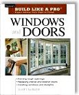 Taunton's Build Like a Pro: Windows and Doors: Expert Advice from Start to Finish (Build Like a Pro) by Scott McBride