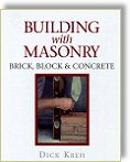 Building with Masonry: Brick, Block & Concrete by Dick Kreh, Richard T. Kreh