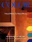 Color: Natural Palettes for Painted Rooms by Donald Kaufman, Taffy Dahl, Laurel Graeber, Tina Freeman