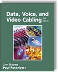 Data, Voice, and Video Cable Installation by Jim Hayes, Paul Rosenberg