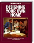 The Complete Guide to Designing Your Own Home by Scott T. Ballard