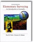 Elementary Surveying: An Introduction to Geomatics by Paul R. Wolf, Charles D. Ghilani