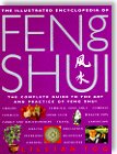 The Illustrated Encyclopedia of Feng Shui: The Complete Guide to the Art and Practice of Feng Shui - by Lillian Too