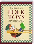 American Folk Toys: Easy-To-Build Toys for Kids of All Ages by John R. Nelson