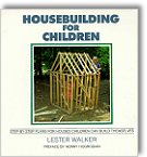 Housebuilding for Children by Lester Walker