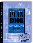 Martha's Vineyard Plan Book: Designs for Houses, Porches, Additions, Guesthouses, Sheds, Garages, Barns, Outdoor Showers, and Garden Structures - by James S. Weisman