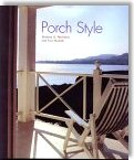 Porch Style by Barbara Ballinger Buchholz and Lisa Skolnik