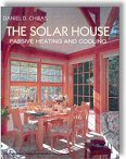 The Solar House: Passive Heating and Cooling