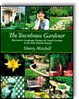 The Townhouse Gardener by Sherry Mitchell