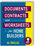 Documents, Contracts and Worksheets for Home Builders by Alan R. Trellis