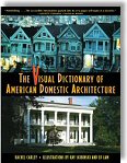 The Visual Dictionary of American Domestic Architecture by Rachel Carley